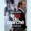 thumbnail Film français de Stéphane Brizé - 1h33 – avec Vincent Lindon, Yves Ory, Karine De Mirbeck - Prix d'interprétation pour Vincent Lindon à Cannes